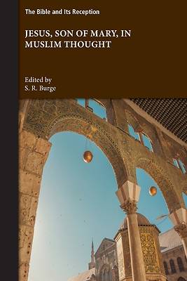 Jesus, Son of Mary, in Muslim Thought