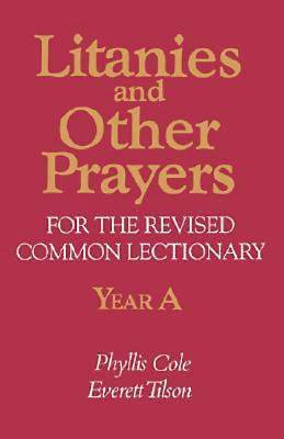 Litanies and Other Prayers for the Revised Common Lectionary Year A