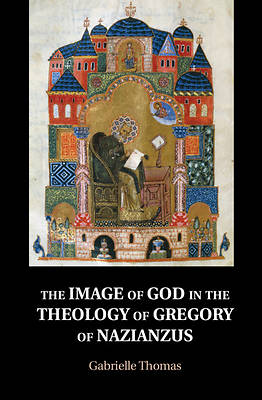Picture of The Image of God in the Theology of Gregory of Nazianzus