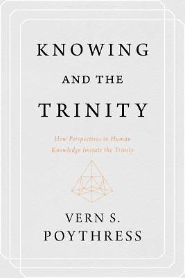 Picture of Knowing and the Trinity