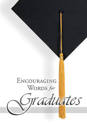 Encouraging Words for Graduates