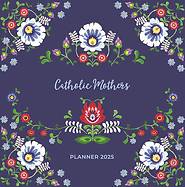Catholic Mother's Planner 2025