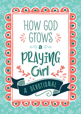 Picture of How God Grows a Praying Girl