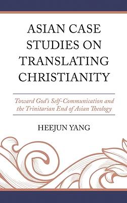 Asian Case Studies on Translating Christianity