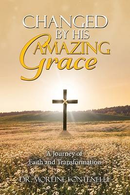 Picture of Changed By His Amazing Grace