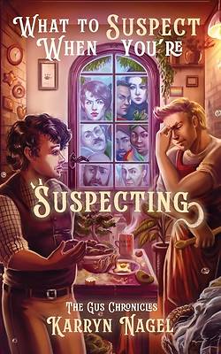 Picture of What to Suspect When You're Suspecting
