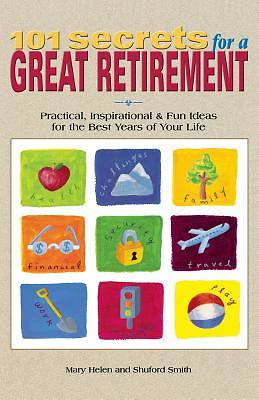 101 Secrets for a Great Retirement