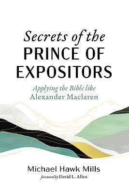 Secrets of the Prince of Expositors