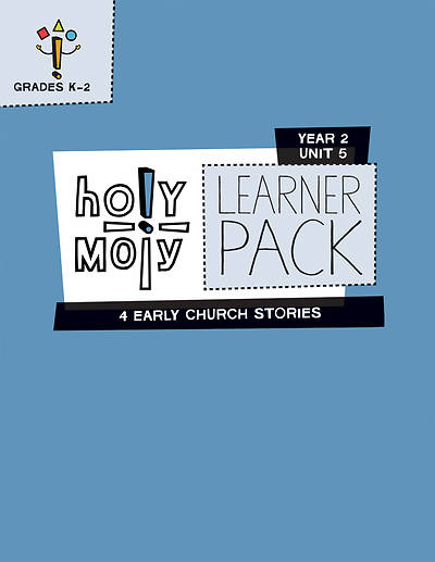 Holy Moly Grades K-2 Learner Leaflets Year 2 Unit 5