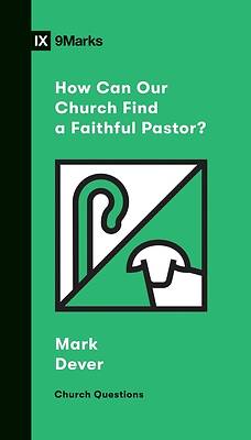 Picture of How Can Our Church Find a Faithful Pastor?