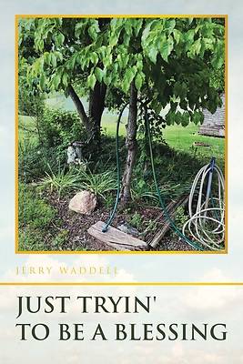 Picture of Just Tryin' To Be A Blessing