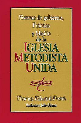 Picture of Sistema de gobierno, práctica y misión de la Iglesia Metodista Unida