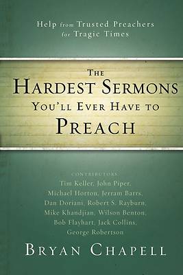 Picture of The Hardest Sermons You'll Ever Have to Preach