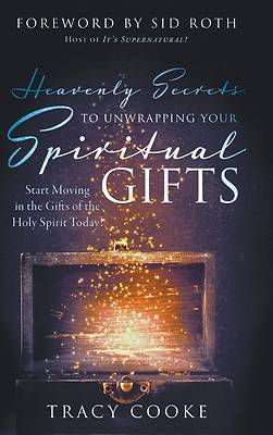 Picture of Heavenly Secrets to Unwrapping Your Spiritual Gifts