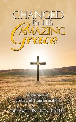 Picture of Changed By His Amazing Grace