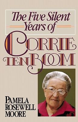 Picture of The Five Silent Years of Corrie Ten Boom