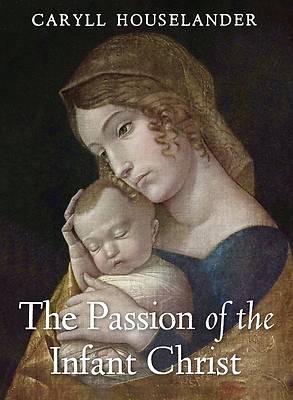 Picture of The Passion of the Infant Christ