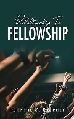 Picture of Relationship To Fellowship