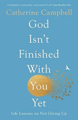 Picture of God Isn't Finished with You Yet