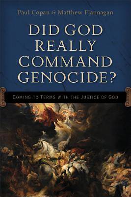 Did God Really Command Genocide