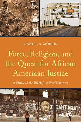 Force, Religion, and the Quest for African American Justice