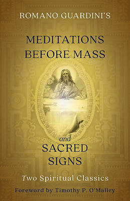 Picture of Romano Guardini's Meditations Before Mass and Sacred Signs