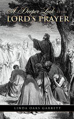 Picture of A Deeper Look at the Lord's Prayer