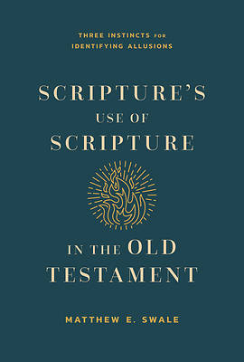 Scripture's Use of Scripture in the Old Testament