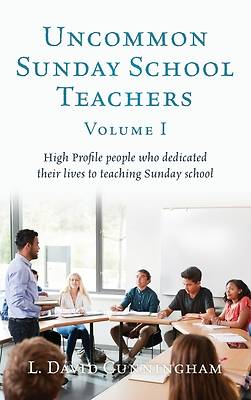 Picture of Uncommon Sunday School Teachers, Volume I