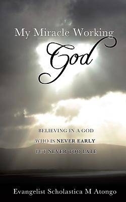 Picture of My Miracle Working God