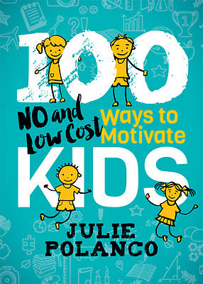 Picture of 100 Ways to Motivate Kids