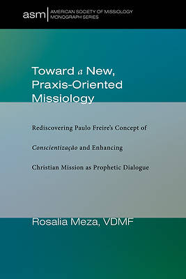 Picture of Toward a New, Praxis-Oriented Missiology
