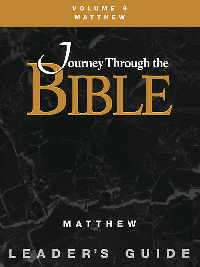 Journey Through the Bible Volume 9: Matthew Leader's Guide