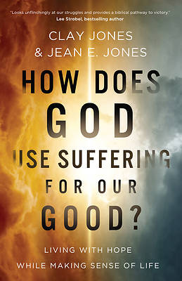 Picture of How Does God Use Suffering for Our Good?