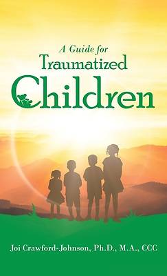 Picture of A Guide for Traumatized Children