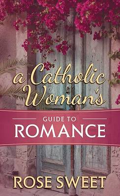 Picture of A Catholic Woman's Guide to Romance