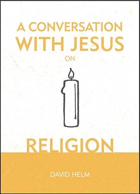Picture of A Conversation with Jesus... on Religion