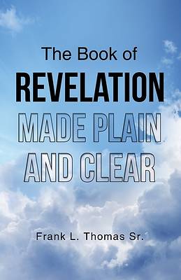 Picture of The Book of Revelation Made Plain and Clear