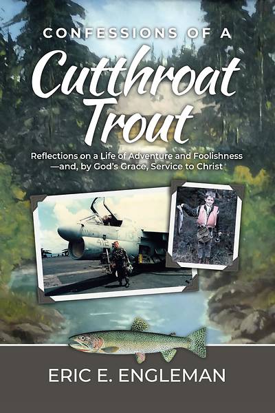 Confessions of a Cutthroat Trout