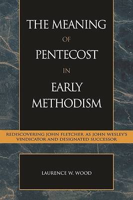 Meaning of Pentecost in Early Methodism