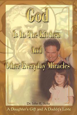 Picture of God is in the Kitchen and Other Everyday Miracles