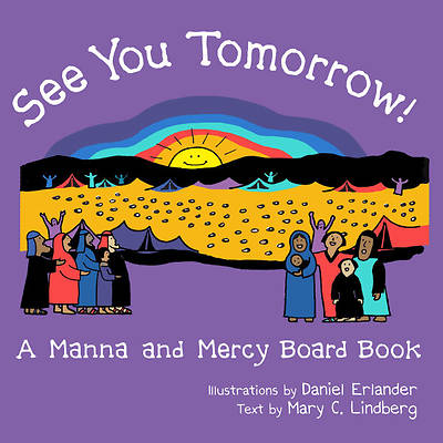 See You Tomorrow: A Manna and Mercy Board Book