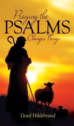 Picture of Praying the Psalms Changes Things