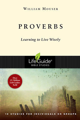 LifeGuide Bible Study - Proverbs
