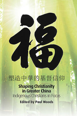 Picture of Shaping Christianity in Greater China