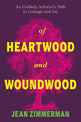 Picture of Of Heartwood and Woundwood