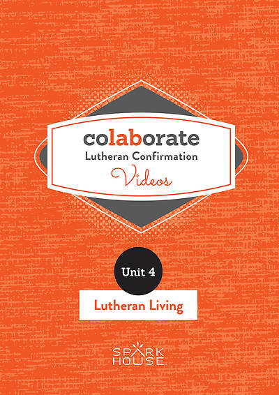 Colaborate Lutheran Confirmation DVD Lutheran Living
