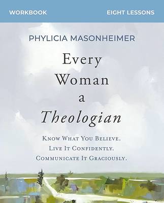 Every Woman a Theologian Study Guide Plus Streaming Video