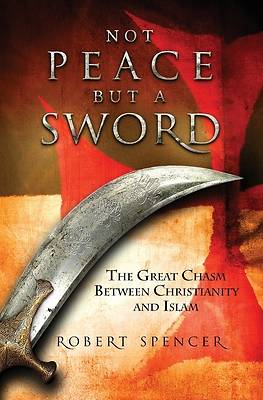 Picture of Not Peace But a Sword