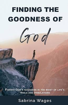 Picture of Finding the Goodness of God